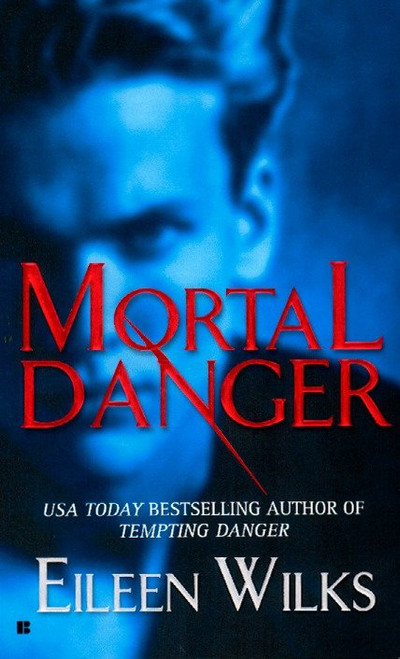 Mortal Danger - 9780425202906 by Eileen Wilks, 9780425202906