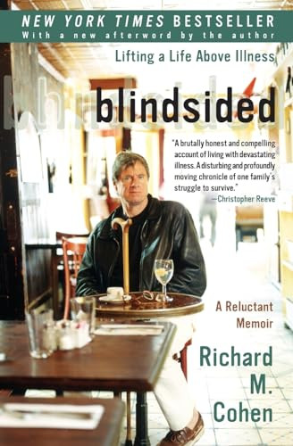 Blindsided (Lifting a Life Above Illness: A Reluctant Memoir) by Richard M. Cohen, 9780060014100