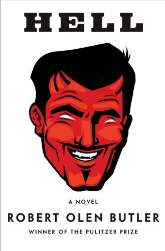 Hell (A Novel) - 9780802145093 by Robert Olen Butler, 9780802145093