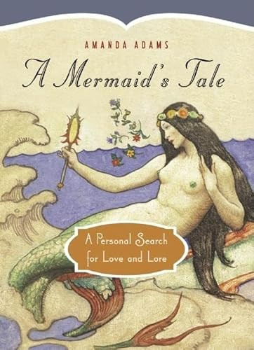 A Mermaid's Tale (A Personal Search for Love and Lore) - 9781553651178 by Amanda Adams, 9781553651178