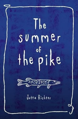 The Summer of the Pike - 9781571316721 by Jutta Richter, 9781571316721