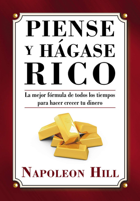 Piense y Hágase Rico (Spanish Edition) by Napoleon Hill, 9780451415318