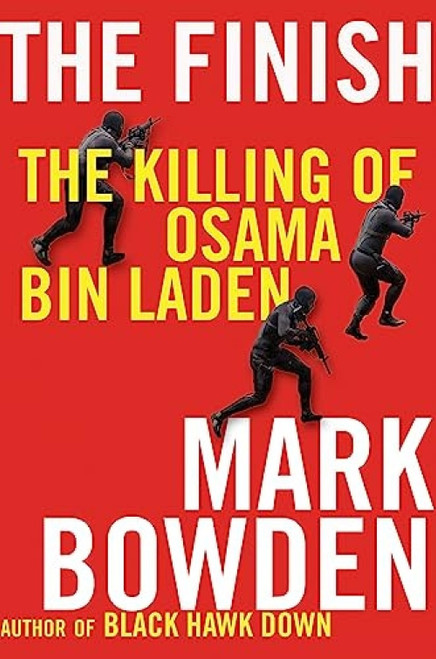 The Finish (The Killing of Osama bin Laden) by Mark Bowden, 9780802121523