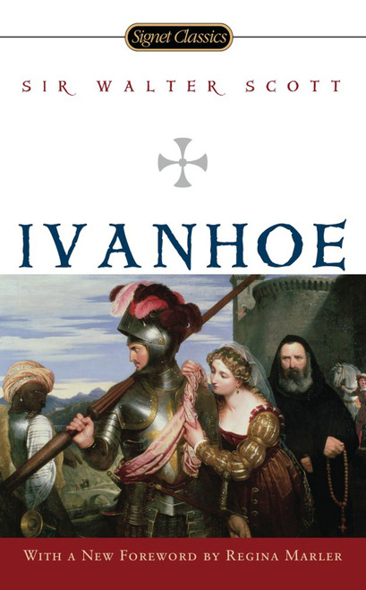 Ivanhoe - 9780451531360 by Sir Walter Scott, Regina Marler, Sharon Kay Penman, 9780451531360