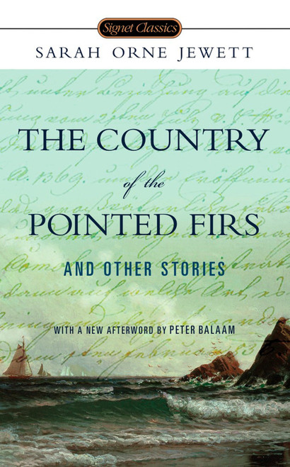 The Country of the Pointed Firs and Other Stories - 9780451531445 by Sarah Orne Jewett, Anita Shreve, Peter Balaam, 9780451531445