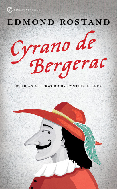Cyrano de Bergerac - 9780451531988 by Edmond Rostand, Lowell Bair, Eteel Lawson, Cynthia B. Kerr, 9780451531988