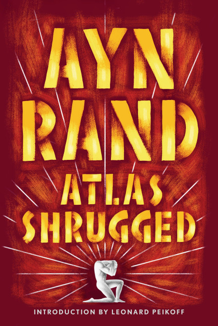 Atlas Shrugged - 9780452011878 by Ayn Rand, Leonard Peikoff, 9780452011878
