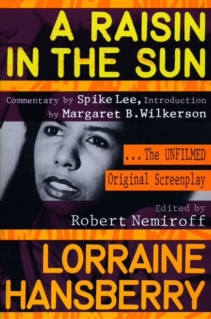 A Raisin in the Sun (The Unfilmed Original Screenplay) - 9780452267763 by Lorraine Hansberry, Robert Nemiroff, 9780452267763