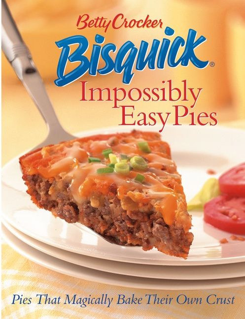 Betty Crocker Bisquick Impossibly Easy Pies (Pies that Magically Bake Their Own Crust) by Betty Crocker, 9780764559174