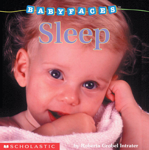 Sleep (Baby Faces Board Book) test by Roberta Grobel Intrater, Roberta Grobel Intrater, 9780439420044