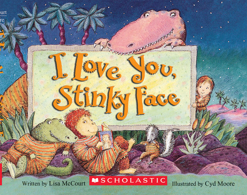 I Love You, Stinky Face - 9780439635721 by Lisa McCourt, Cyd Moore, 9780439635721
