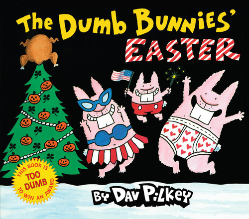 The Dumb Bunnies' Easter by Dav Pilkey, 9780545039468