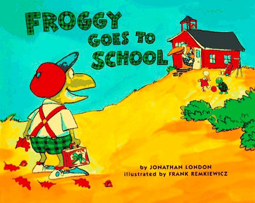 Froggy Goes to School - 9780670867264 by Jonathan London, Frank Remkiewicz, 9780670867264
