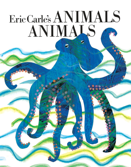 Eric Carle's Animals Animals by Eric Carle, Laura Whipple, 9780698118553