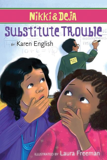 Nikki and Deja: Substitute Trouble (Nikki and Deja, Book Six) by Karen English, Laura Freeman, 9780544223882
