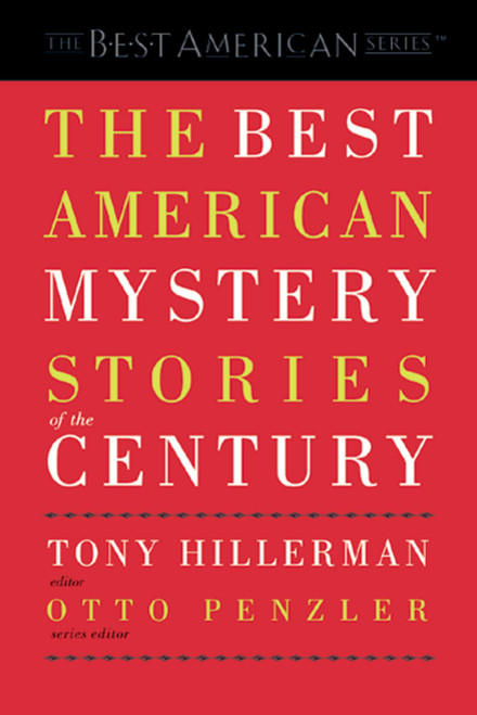 The Best American Mystery Stories Of The Century by Tony Hillerman, Otto Penzler, 9780618012718
