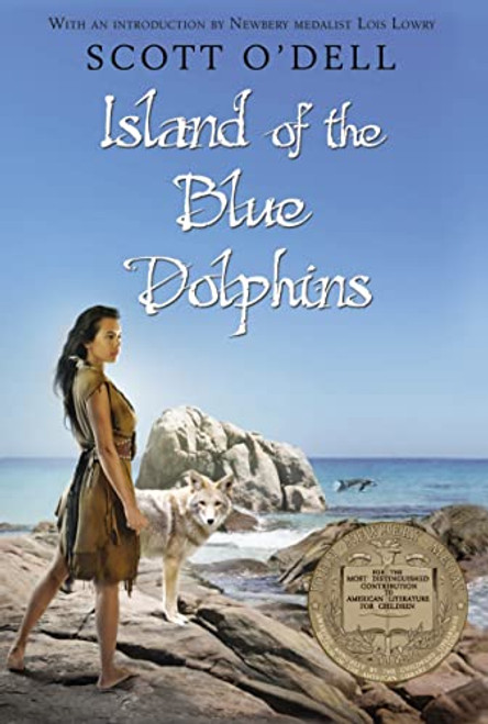 Island of the Blue Dolphins (A Newbery Award Winner) by Scott O'Dell, Ted Lewin, 9780547328614
