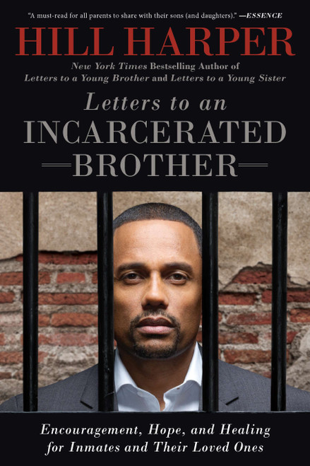 Letters to an Incarcerated Brother (Encouragement, Hope, and Healing for Inmates and Their Loved Ones) by Hill Harper, 9781592408719