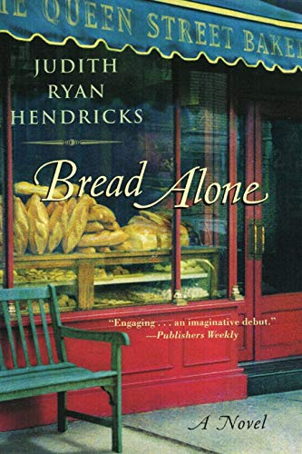 Bread Alone (A Novel) by Judith R. Hendricks, 9780060084400
