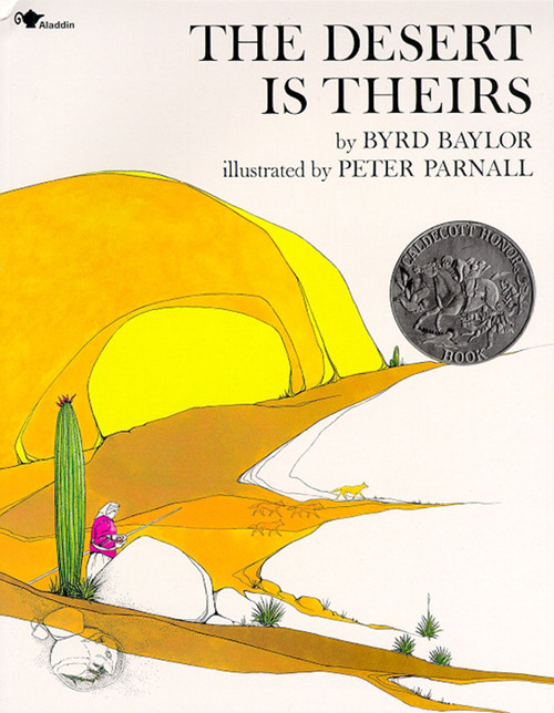 The Desert Is Theirs - 9780684142661 by Byrd Baylor, Peter Parnall, 9780684142661