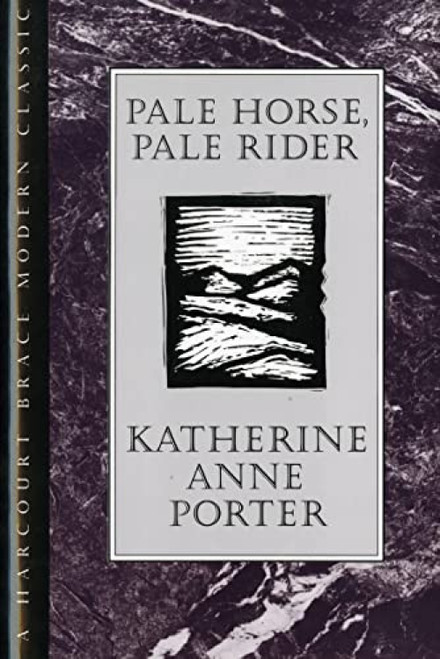 Pale Horse, Pale Rider by Katherine Anne Porter, 9780151707553