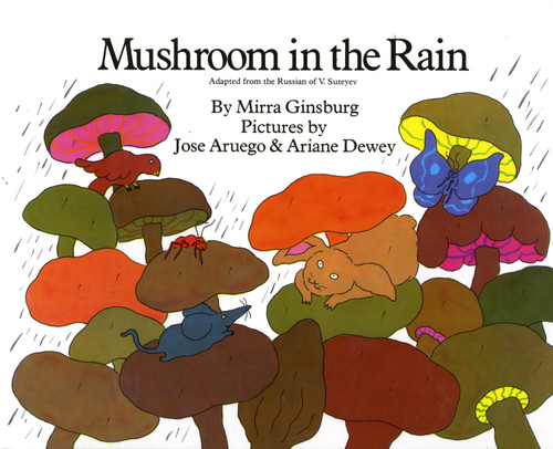 Mushroom in the Rain - 9780027362411 by Jose Aruego, Ariane Dewey, Mirra Ginsburg, 9780027362411