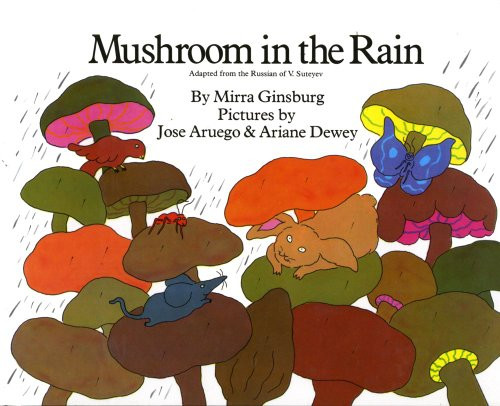 Mushroom in the Rain - 9780027362411 by Jose Aruego, Ariane Dewey, Mirra Ginsburg