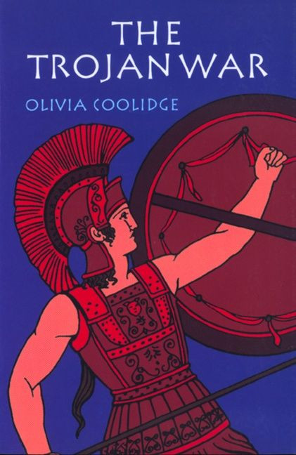 The Trojan War by Olivia E. Coolidge, 9780618154289