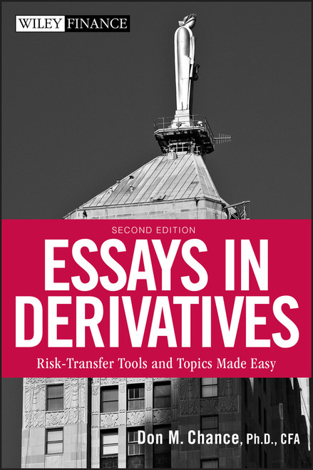 Essays in Derivatives (Risk-Transfer Tools and Topics Made Easy) by Don M. Chance, 9780470086254