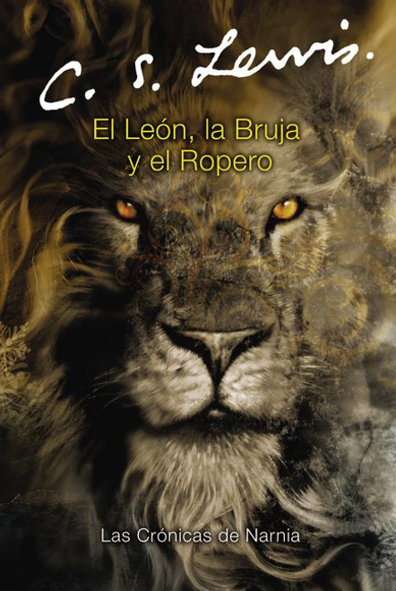 El león, la bruja y el ropero (The Lion, the Witch and the Wardrobe (Spanish edition)) by C. S. Lewis, Pauline Baynes, 9780060086619