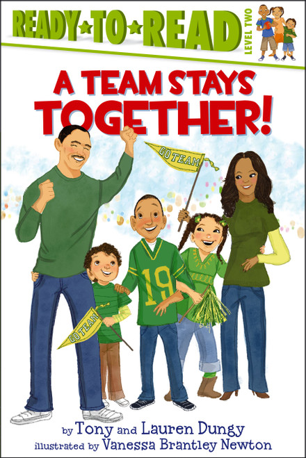 A Team Stays Together! (Ready-to-Read Level 2) by Tony Dungy, Lauren Dungy, Vanessa  Brantley-Newton, 9781442435391