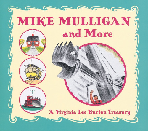Mike Mulligan and More (A Virginia Lee Burton Treasury) by Virginia Lee Burton, 9780618256273