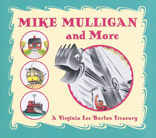 Mike Mulligan and More (A Virginia Lee Burton Treasury) by Virginia Lee Burton, 9780618256273