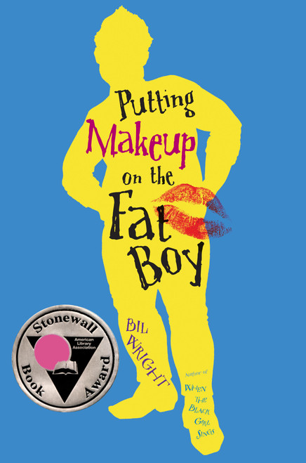 Putting Makeup on the Fat Boy - 9781416939962 by Bil Wright, 9781416939962