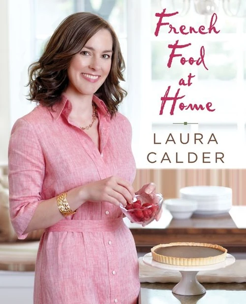 French Food at Home by Laura Calder, 9780060087722