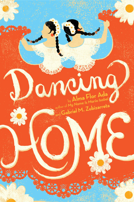 Dancing Home - 9781416900887 by Alma Flor Ada, Gabriel M. Zubizarreta, 9781416900887