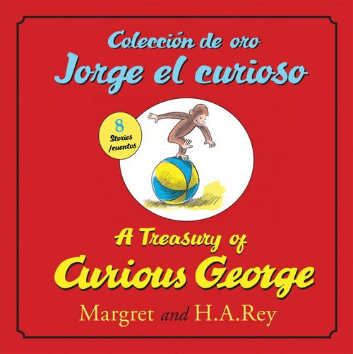 A Treasury of Curious GeorgeColeccion de oro Jorge el curioso (Bilingual English-Spanish) by H. A. Rey, Margret Rey, 9780547523101