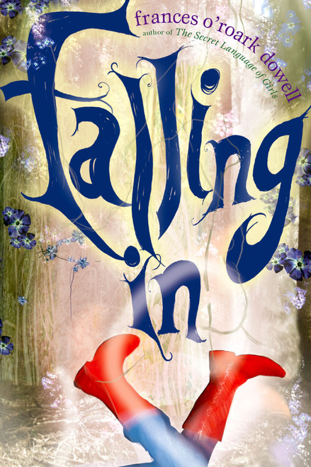 Falling In - 9781416950325 by Frances O'Roark Dowell, 9781416950325