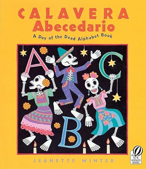 Calavera Abecedario (A Day of the Dead Alphabet Book) by Jeanette Winter, Jeanette Winter, 9780152059064