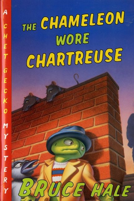 The Chameleon Wore Chartreuse (A Chet Gecko Mystery) by Bruce Hale, Bruce Hale, 9780152024857