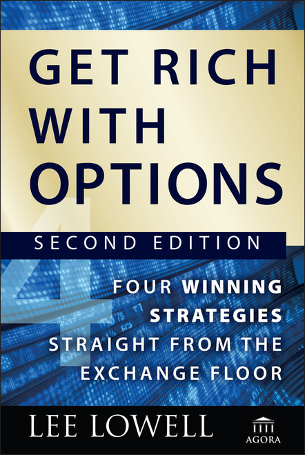 Get Rich with Options (Four Winning Strategies Straight from the Exchange Floor) by Lee Lowell, 9780470445891