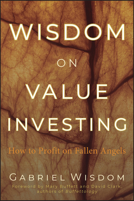 Wisdom on Value Investing (How to Profit on Fallen Angels) by Gabriel Wisdom, 9780470457306