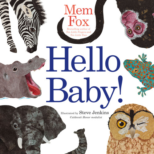 Hello Baby! - 9781416985136 by Mem Fox, Steve Jenkins, 9781416985136