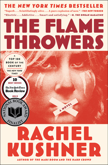 The Flamethrowers (A Novel) - 9781439142011 by Rachel Kushner