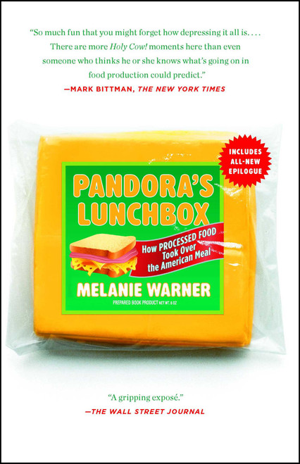 Pandora's Lunchbox (How Processed Food Took Over the American Meal) by Melanie Warner, 9781451666748