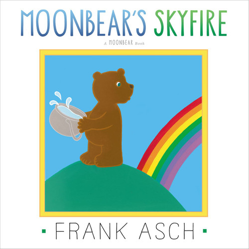 Moonbear's Skyfire - 9781442494091 by Frank Asch, Frank Asch, 9781442494091