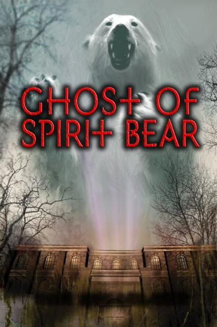 Ghost of Spirit Bear by Ben Mikaelsen, 9780060090074