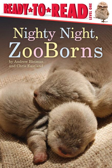Nighty Night, ZooBorns (Ready-to-Read Level 1) - 9781442443853 by Andrew Bleiman, Chris Eastland, 9781442443853