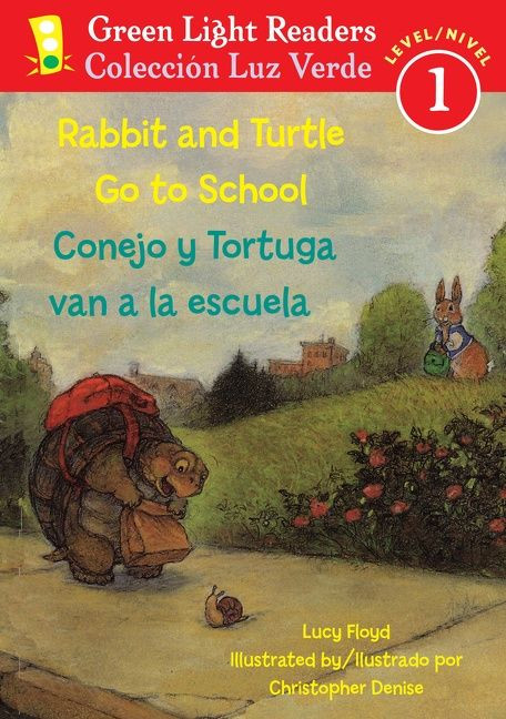 Rabbit and Turtle Go to School/Conejo Y Tortuga Van a La Escuela (Bilingual English-Spanish) by Lucy Floyd, Christopher Denise, Alma Flor Ada, F. Isabel Campoy, 9780547338989