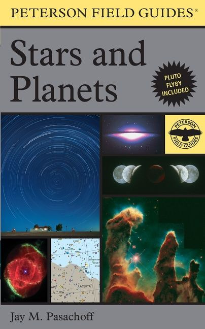 A Peterson Field Guide To Stars And Planets by Jay M. Pasachoff, Roger Tory Peterson, 9780395934319